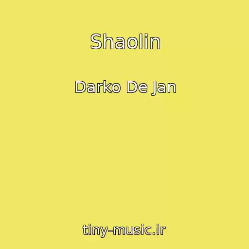 کاور آهنگ Shaolin از Darko De Jan