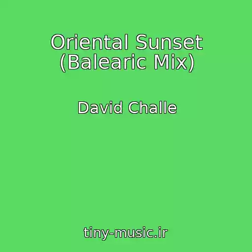 کاور آهنگ Oriental Sunset (Balearic Mix) از David Challe