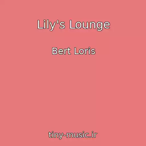 کاور آهنگ Lily's Lounge از Bert Loris