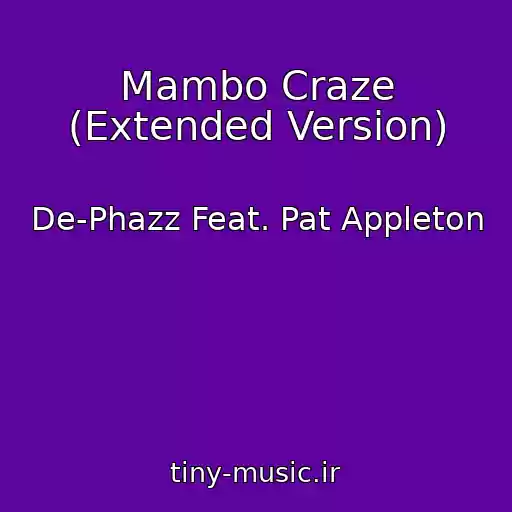 کاور آهنگ Mambo Craze (Extended Version) از De-Phazz Feat. Pat Appleton