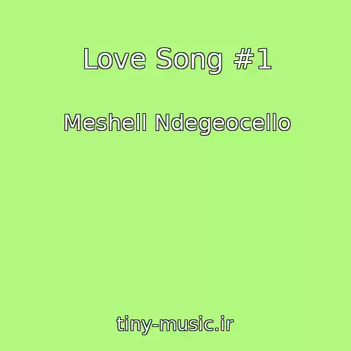 کاور آهنگ Love Song #1 از Meshell Ndegeocello
