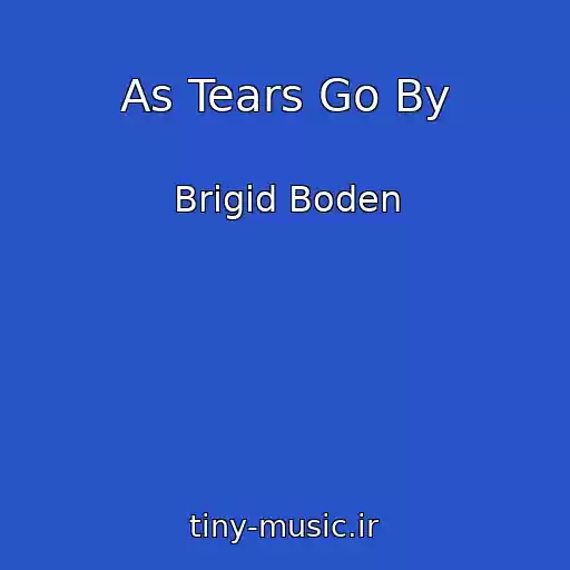 کاور آهنگ As Tears Go By از Brigid Boden
