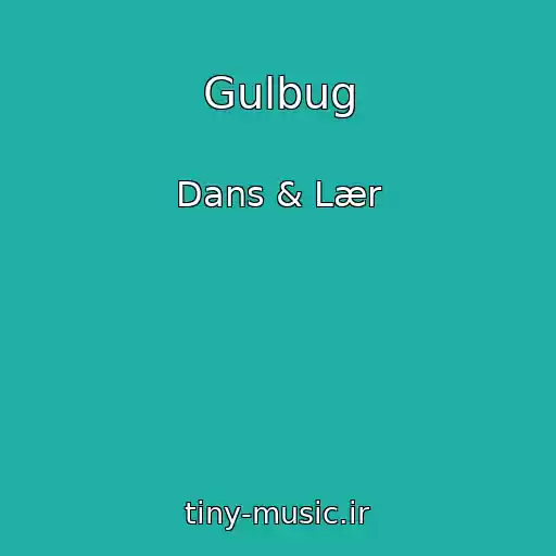 کاور آهنگ Gulbug از Dans & Lær