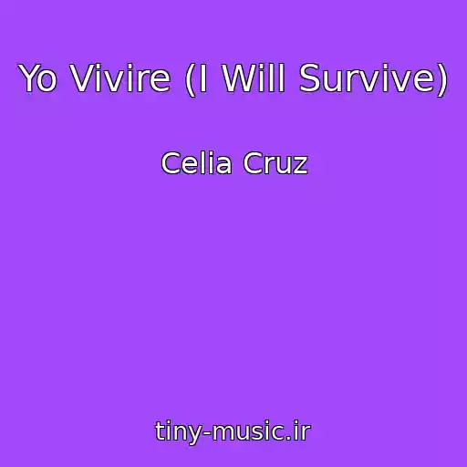 کاور آهنگ Yo Vivire (I Will Survive) از Celia Cruz