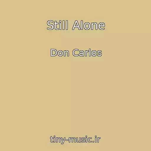 کاور آهنگ Still Alone از Don Carlos
