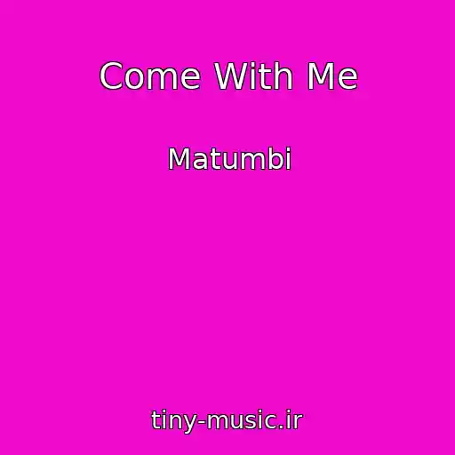 کاور آهنگ Come With Me از Matumbi