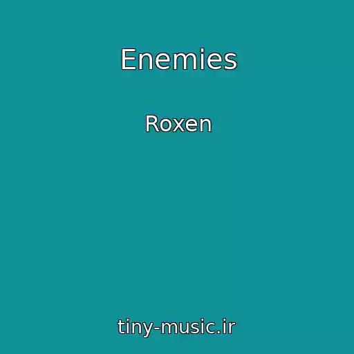 کاور آهنگ Enemies از Roxen