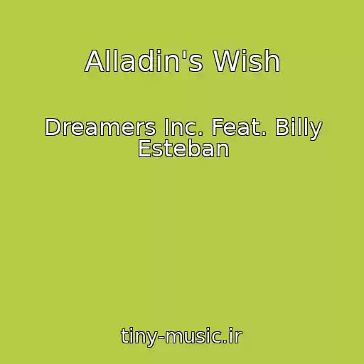 کاور آهنگ Alladin's Wish از Dreamers Inc. Feat. Billy Esteban