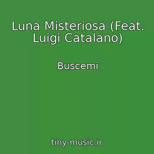 کاور آهنگ Luna Misteriosa (Feat. Luigi Catalano) از Buscemi