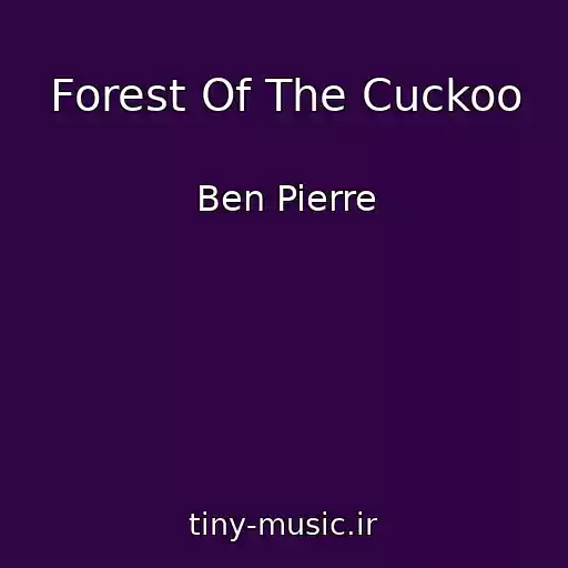 کاور آهنگ Forest Of The Cuckoo از Ben Pierre