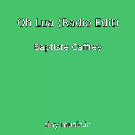 کاور آهنگ Oh Lua (Radio Edit) از Baptiste Caffrey