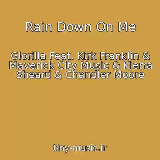 کاور آهنگ Rain Down On Me از Glorilla Feat. Kirk Franklin & Maverick City Music & Kierra Sheard & Chandler Moore