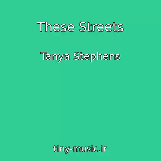 کاور آهنگ These Streets از Tanya Stephens