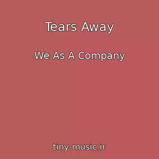 کاور آهنگ Tears Away از We As A Company