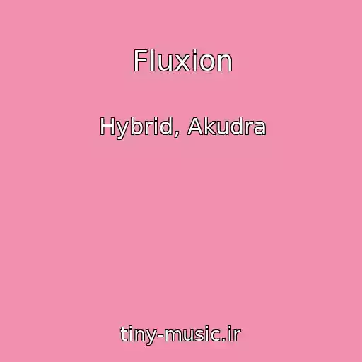 کاور آهنگ Fluxion از Hybrid, Akudra