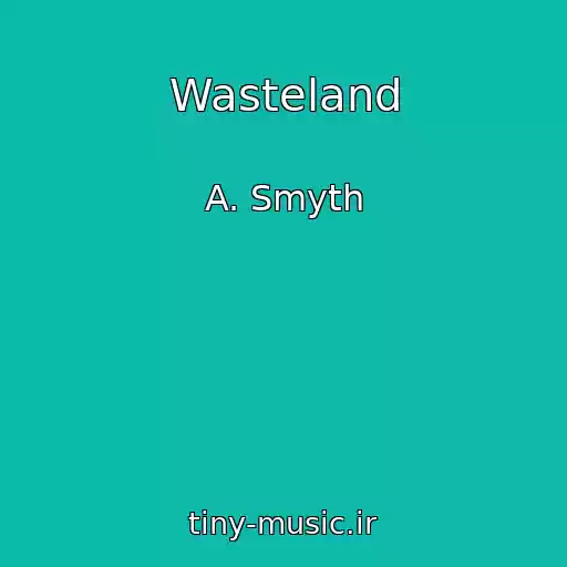 کاور آهنگ Wasteland از A. Smyth
