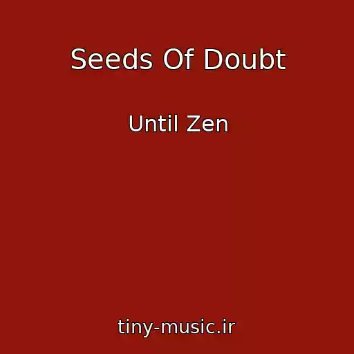 کاور آهنگ Seeds Of Doubt از Until Zen