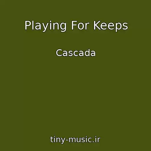 کاور آهنگ Playing For Keeps از Cascada