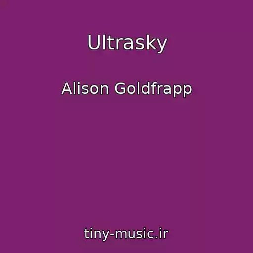 کاور آهنگ Ultrasky از Alison Goldfrapp