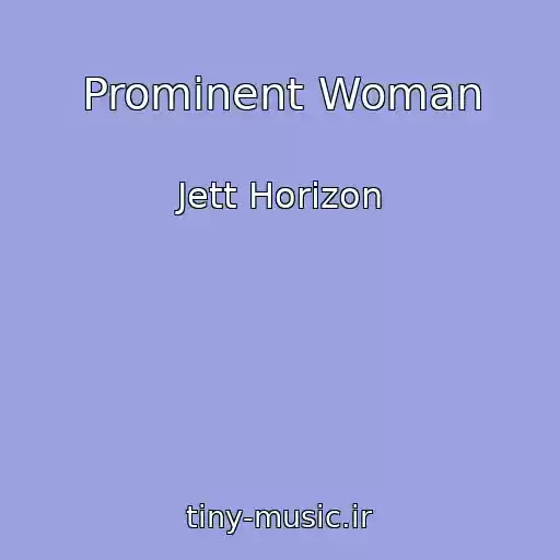 کاور آهنگ Prominent Woman از Jett Horizon