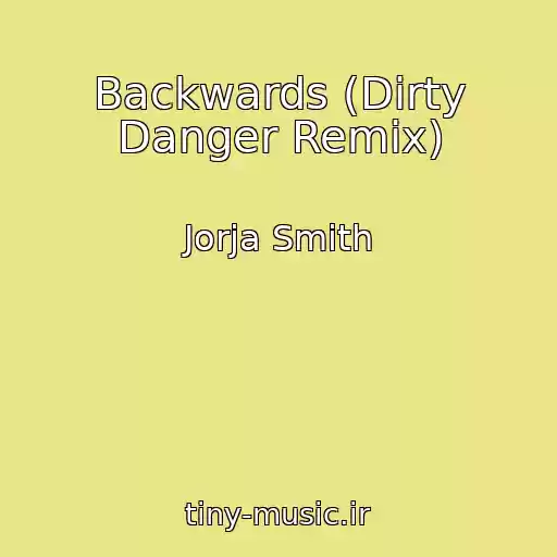 کاور آهنگ Backwards (Dirty Danger Remix) از Jorja Smith