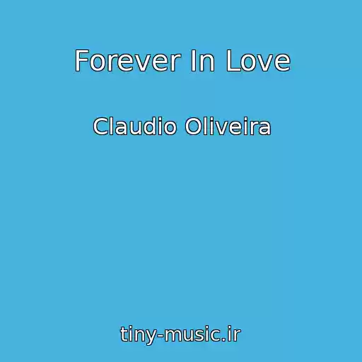 کاور آهنگ Forever In Love از Claudio Oliveira