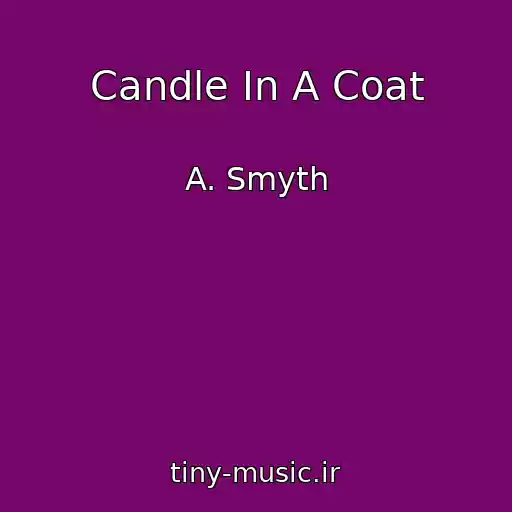 کاور آهنگ Candle In A Coat از A. Smyth