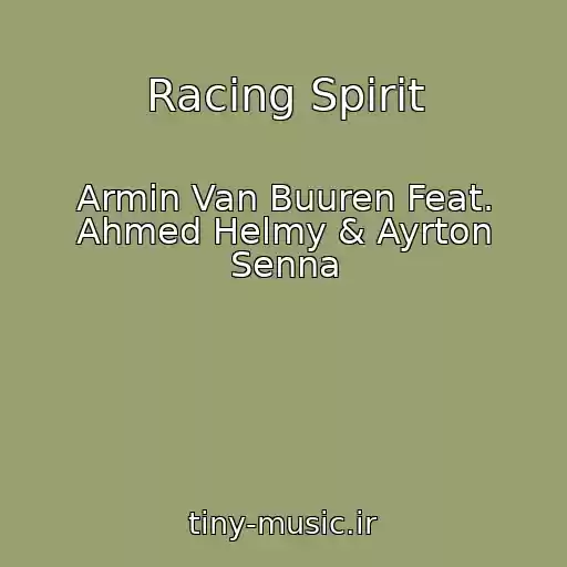 کاور آهنگ Racing Spirit از Armin Van Buuren Feat. Ahmed Helmy & Ayrton Senna