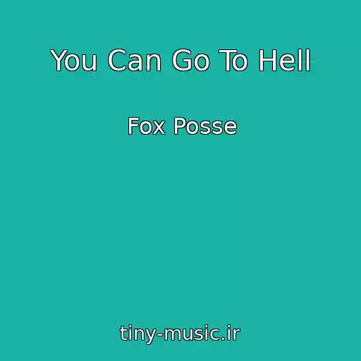 کاور آهنگ You Can Go To Hell از Fox Posse