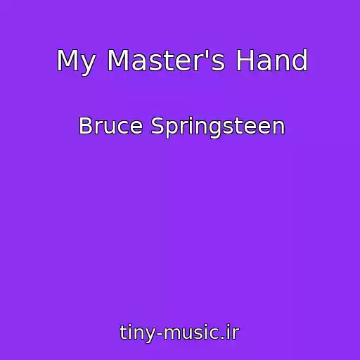 کاور آهنگ My Master's Hand از Bruce Springsteen