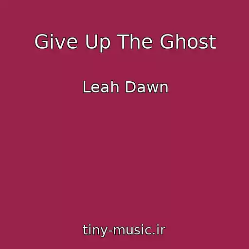 کاور آهنگ Give Up The Ghost از Leah Dawn