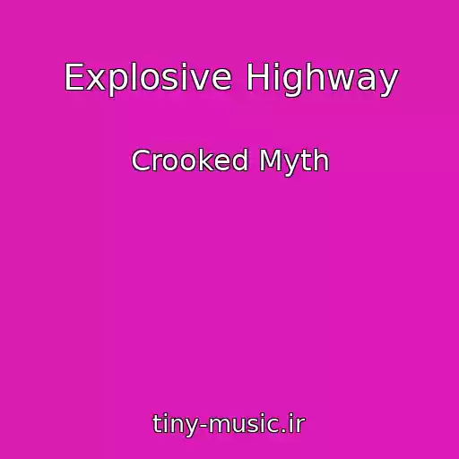 کاور آهنگ Explosive Highway از Crooked Myth