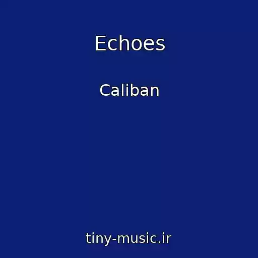 کاور آهنگ Echoes از Caliban