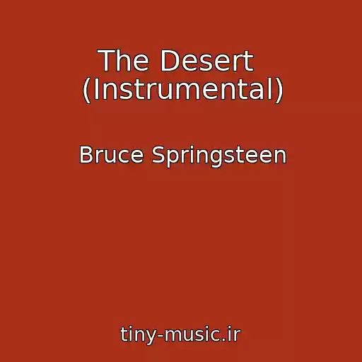 کاور آهنگ The Desert  (Instrumental) از Bruce Springsteen