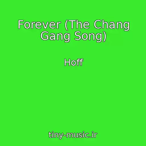 کاور آهنگ Forever (The Chang Gang Song) از Hoff