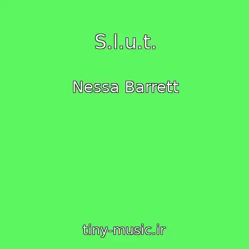 کاور آهنگ S.l.u.t. از Nessa Barrett