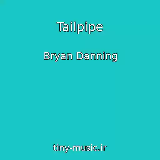 کاور آهنگ Tailpipe از Bryan Danning