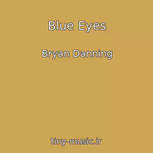 کاور آهنگ Blue Eyes از Bryan Danning