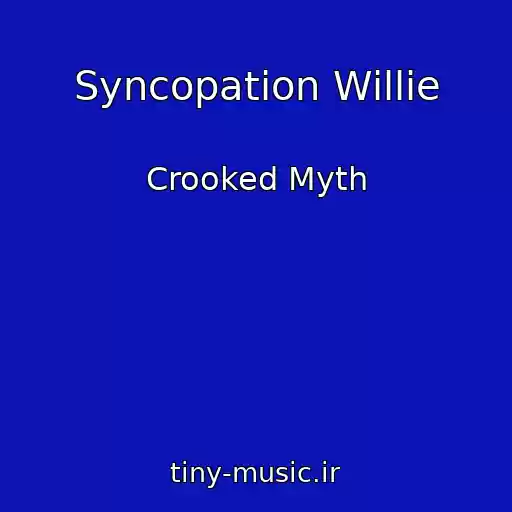 کاور آهنگ Syncopation Willie از Crooked Myth