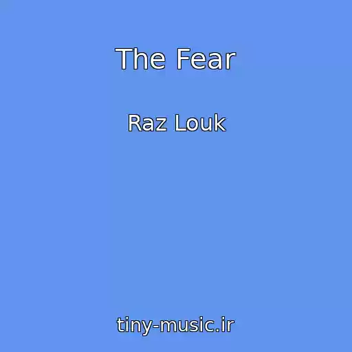 کاور آهنگ The Fear از Raz Louk
