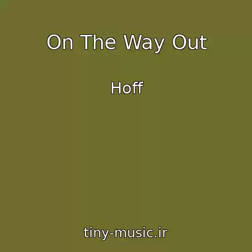 کاور آهنگ On The Way Out از Hoff