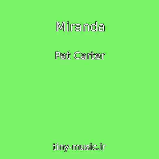 کاور آهنگ Miranda از Pat Carter
