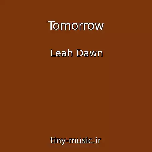کاور آهنگ Tomorrow از Leah Dawn