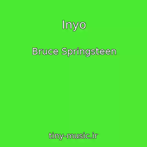 کاور آهنگ Inyo از Bruce Springsteen