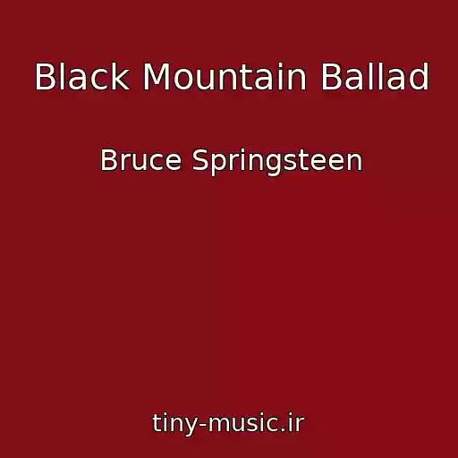 کاور آهنگ Black Mountain Ballad از Bruce Springsteen