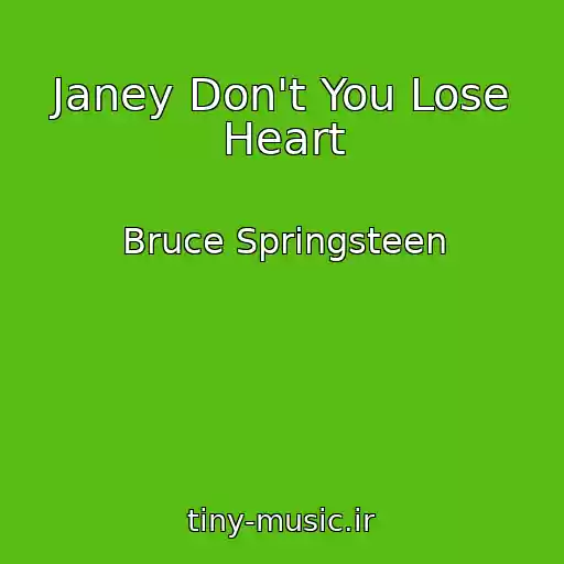 کاور آهنگ Janey Don't You Lose Heart از Bruce Springsteen