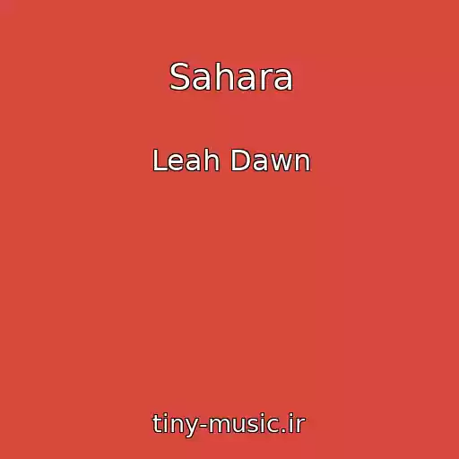 کاور آهنگ Sahara از Leah Dawn