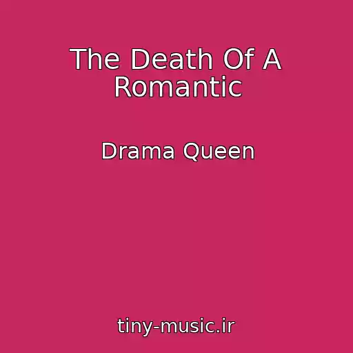 کاور آهنگ The Death Of A Romantic از Drama Queen