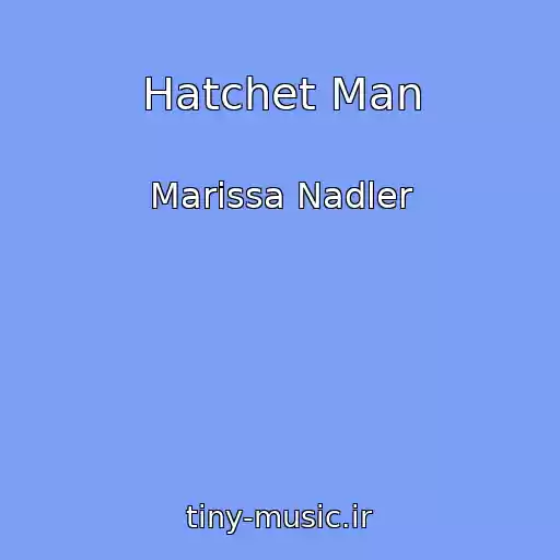 کاور آهنگ Hatchet Man از Marissa Nadler