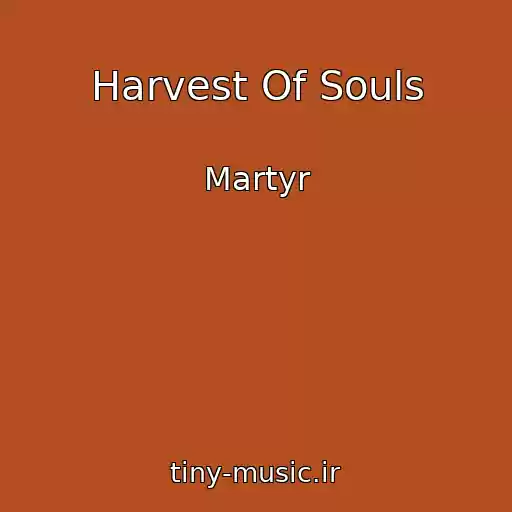 کاور آهنگ Harvest Of Souls از Martyr